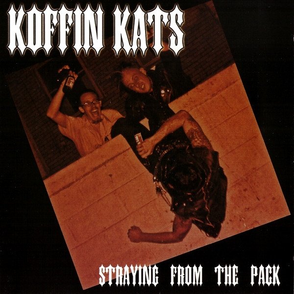 Koffin Kats Straying From The Pack, 2006