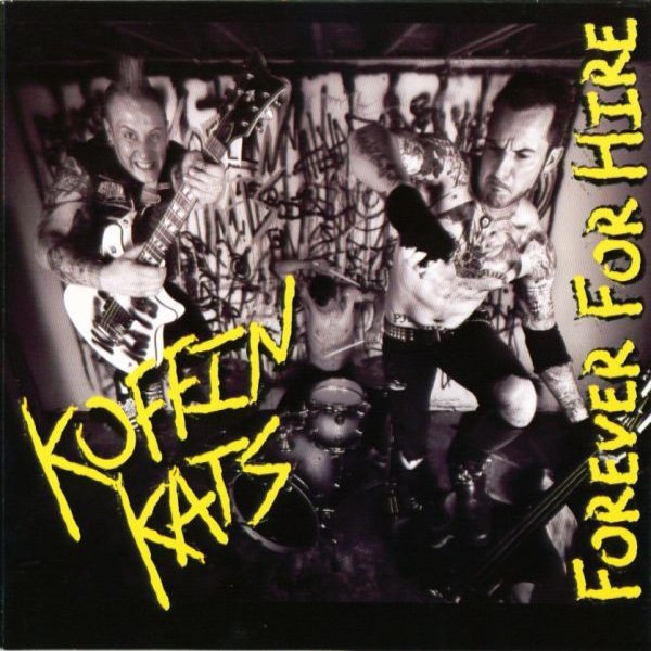 Koffin Kats Forever For Hire, 2009