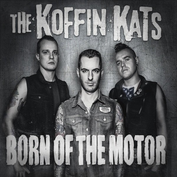 Album Koffin Kats - Born Of The Motor