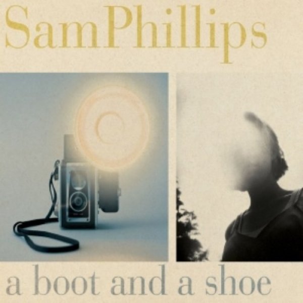 Sam Phillips A Boot and a Shoe, 2004