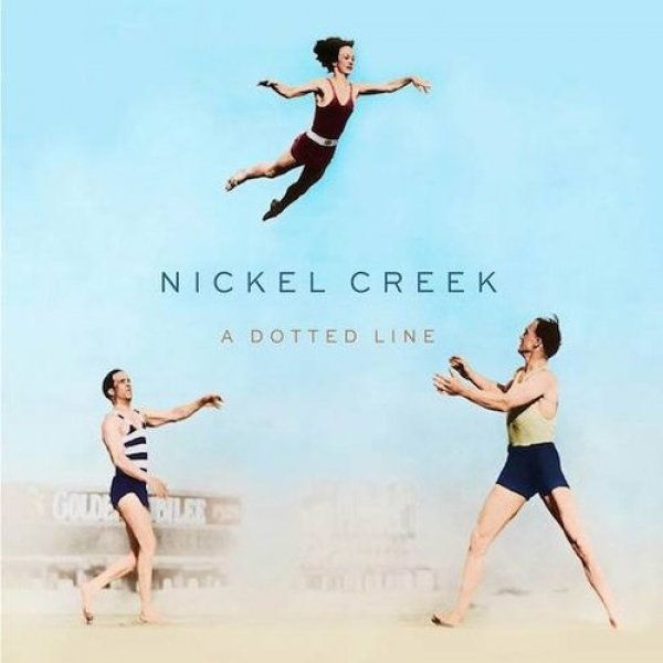Nickel Creek A Dotted Line, 2014