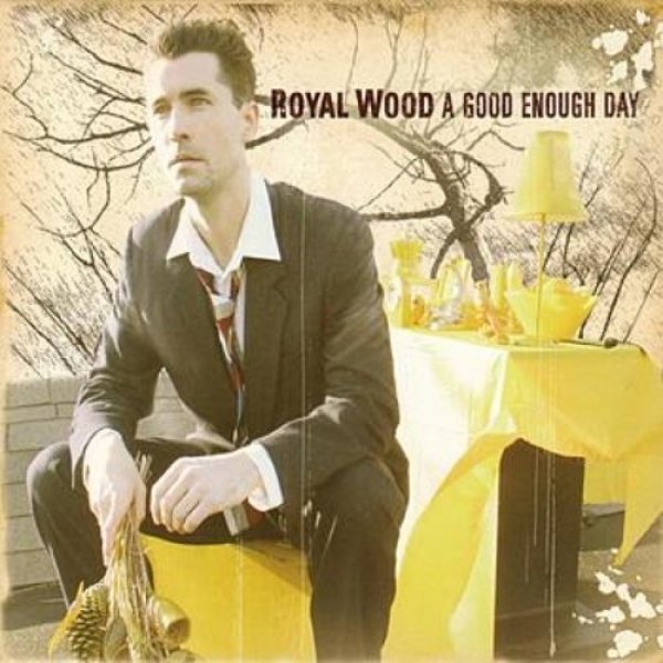 Album Royal Wood - A Good Enough Day