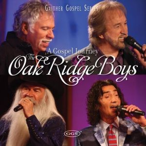 The Oak Ridge Boys A Gospel Journey, 2009