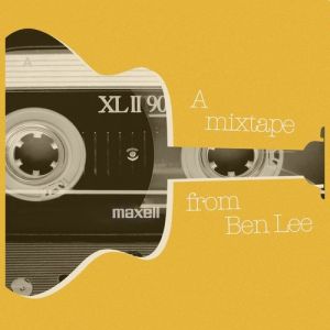A mixtape from Ben Lee Album 