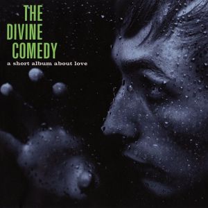 The Divine Comedy A Short Album About Love, 1996