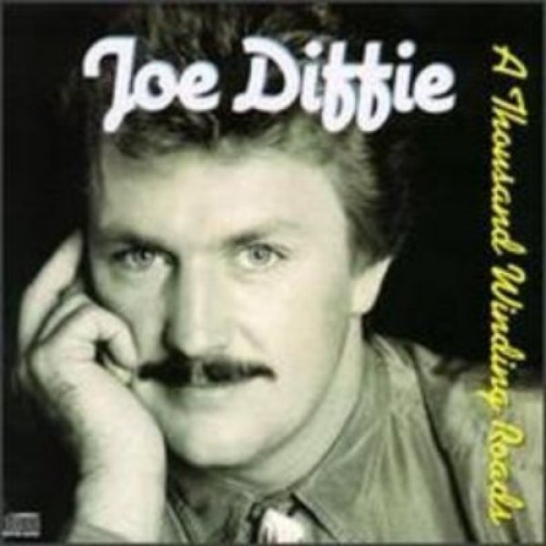 Joe Diffie A Thousand Winding Roads, 1990