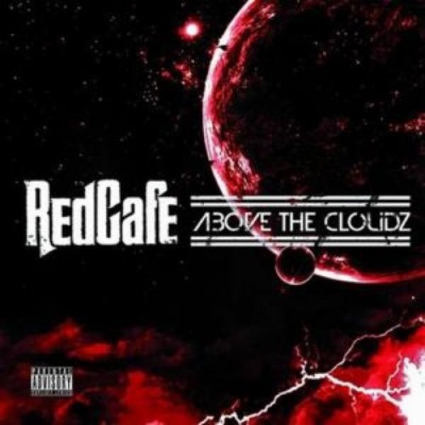 Red Café Above The Cloudz, 2011