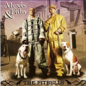 Alexis y Fido The Pitbulls, 2005