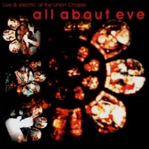 All About Eve Live and Electric at the Union Chapel, 2001