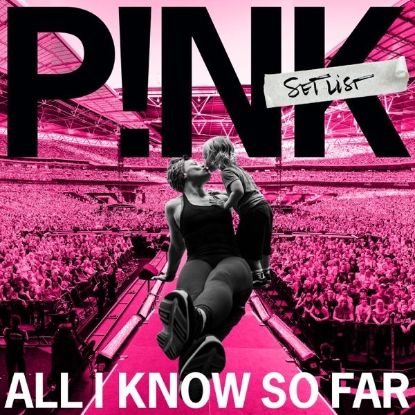Pink All I Know So Far: Setlist, 2021