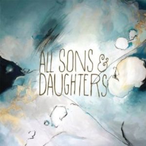 All Sons & Daughters All Sons & Daughters, 2014