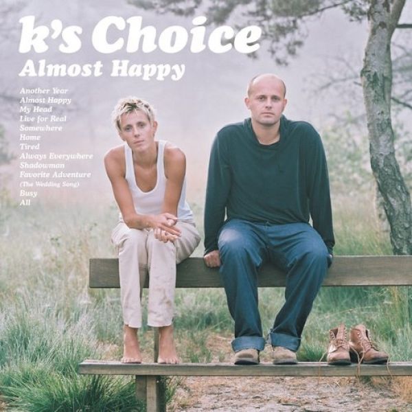 K's Choice Almost Happy, 2000