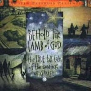 Andrew Peterson Behold the Lamb of God, 2020