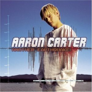 Aaron Carter Another Earthquake!, 2002