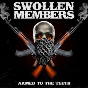 Swollen Members Armed to the Teeth, 2009