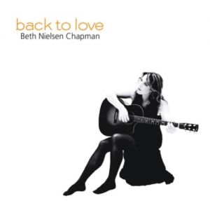 Beth Nielsen Chapman Back to Love, 2010