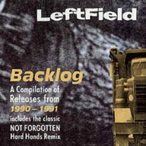 Leftfield Backlog, 1992