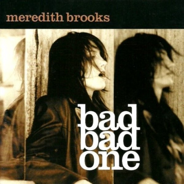 Meredith Brooks Bad Bad One, 2002