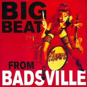 The Cramps Big Beat from Badsville, 1997