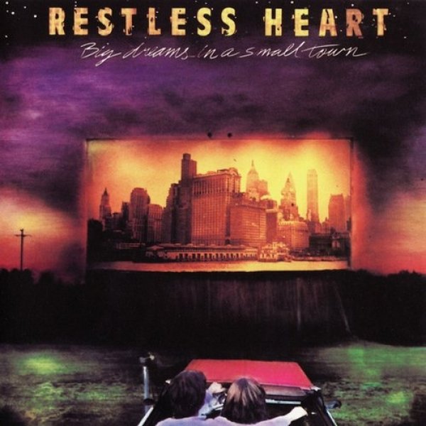 Restless Heart Big Dreams in a Small Town, 1988