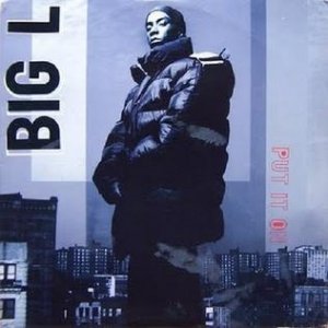 Big L Put It On, 1994