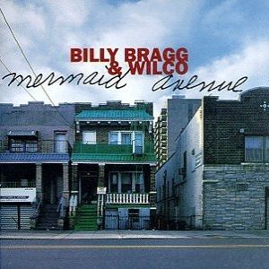 Billy Bragg Mermaid Avenue, 1998