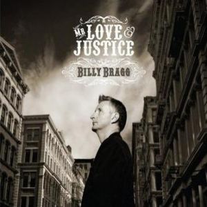 Billy Bragg Mr. Love & Justice, 2008
