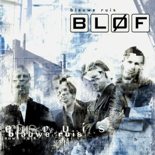 BLØF Blauwe Ruis , 2002