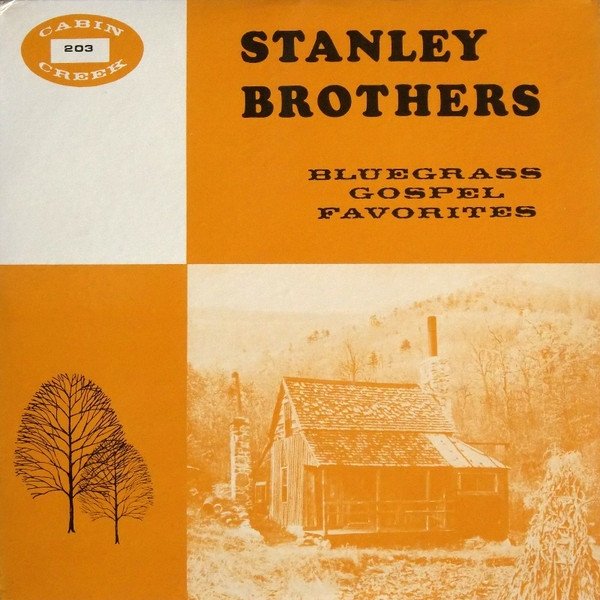 The Stanley Brothers Bluegrass Gospel Favorites, 1965