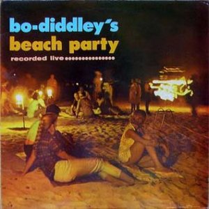 Bo Diddley's Beach Party Album 