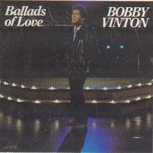 Bobby Vinton Ballads of Love, 1985