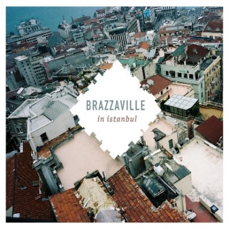 Brazzaville Brazzaville in Istanbul, 2009