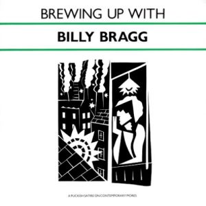 Brewing Up with Billy Bragg Album 