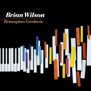 Brian Wilson Brian Wilson Reimagines Gershwin, 2010
