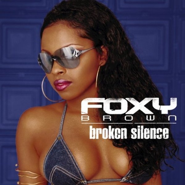 Foxy Brown Broken Silence, 2001