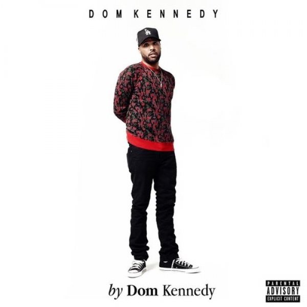 Dom Kennedy By Dom Kennedy, 2015