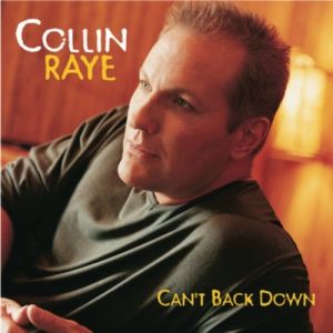 Collin Raye Can't Back Down, 2001