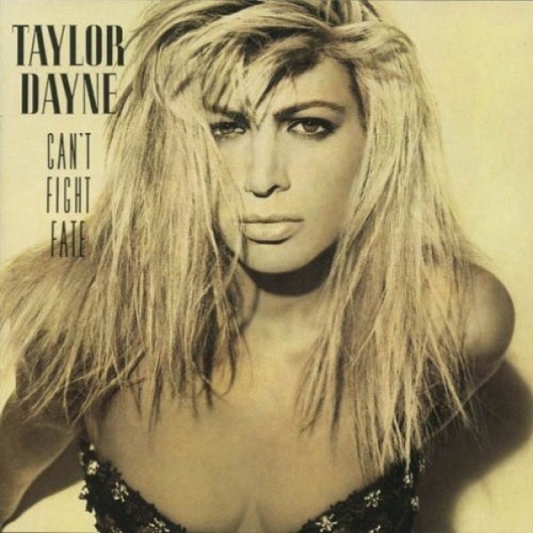 Taylor Dayne Can't Fight Fate, 1989