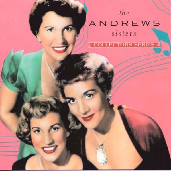 The Andrews Sisters Capitol Collectors Series, 1991
