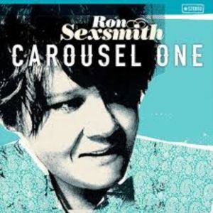 Ron Sexsmith Carousel One, 2015