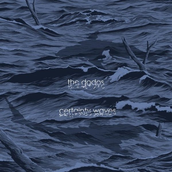 The Dodos Certainty Waves, 2018