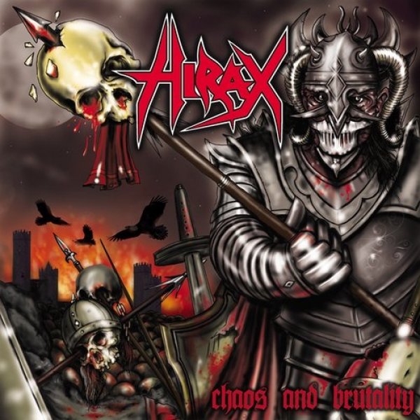 Hirax Chaos And Brutality, 2007