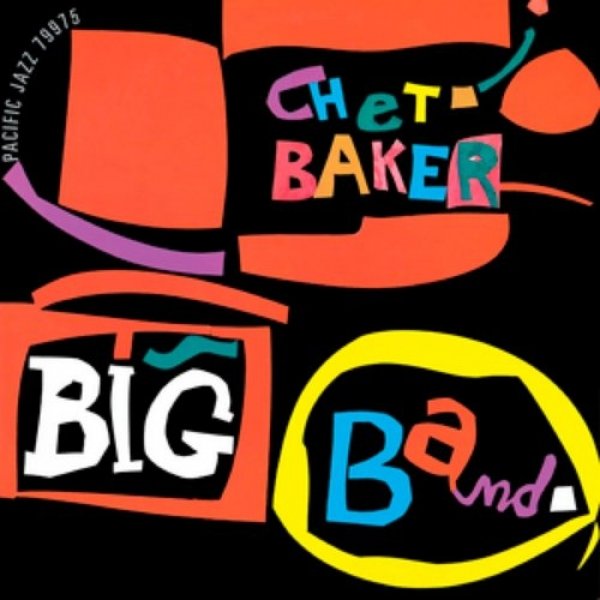 Chet Baker Chet Baker Big Band, 1956