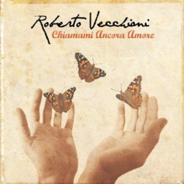 Roberto Vecchioni Chiamami ancora amore, 2011