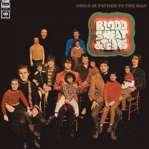 Blood, Sweat & Tears Child Is Father to the Man, 1968