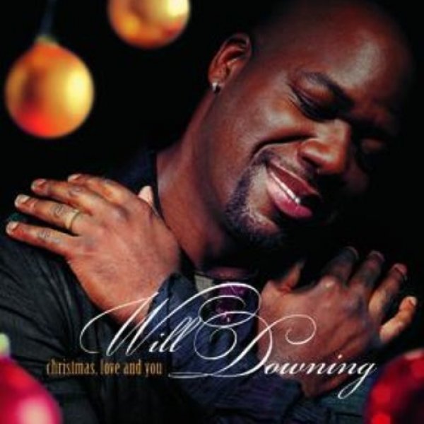 Will Downing Christmas, Love and You, 2004