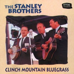 The Stanley Brothers Clinch Mountain Bluegrass, 1994