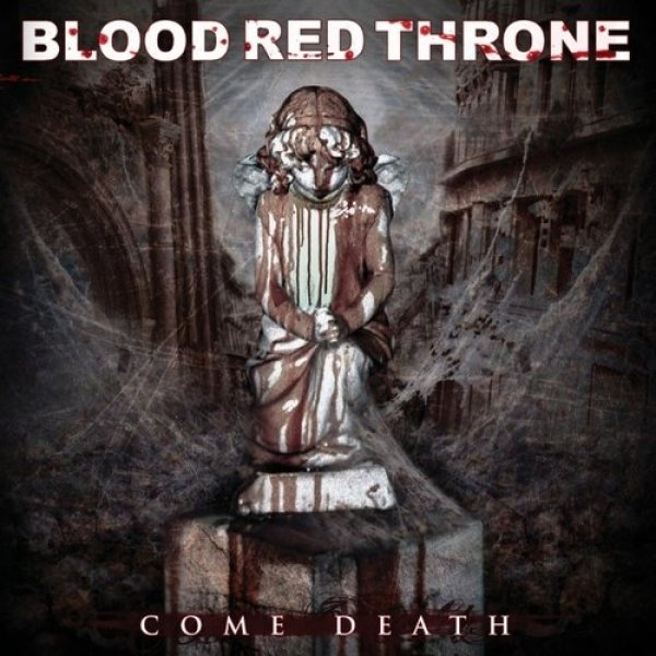 Blood Red Throne Come Death, 2007
