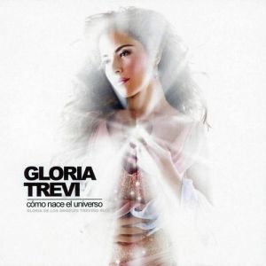 Gloria Trevi Cómo Nace el Universo, 2004