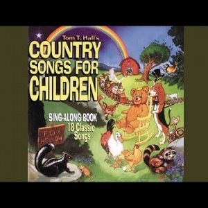 Tom T. Hall Country Songs for Kids, 1995
